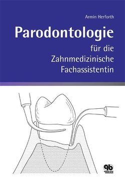 Parodontologie für die Zahnmedizinische Fachassistentin von Herforth,  Armin