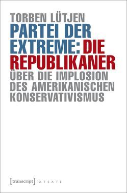 Partei der Extreme: Die Republikaner von Lütjen,  Torben