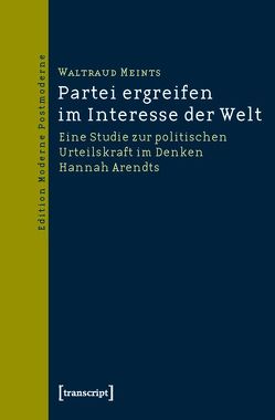 Partei ergreifen im Interesse der Welt von Meints-Stender,  Waltraud