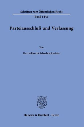 Parteiausschluß und Verfassung. von Schachtschneider,  Karl Albrecht