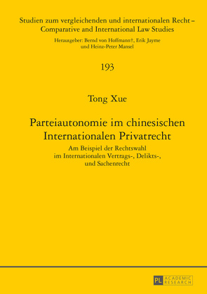 Parteiautonomie im chinesischen Internationalen Privatrecht von Xue,  Tong