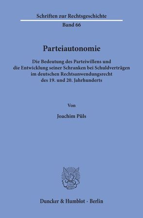 Parteiautonomie. von Püls,  Joachim