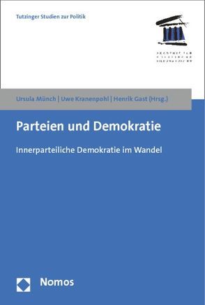 Parteien und Demokratie von Gast,  Henrik, Kranenpohl,  Uwe, Münch,  Ursula
