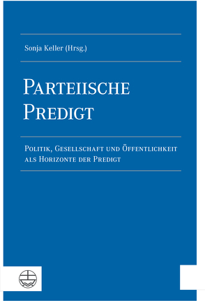 Parteiische Predigt von Keller,  Sonja