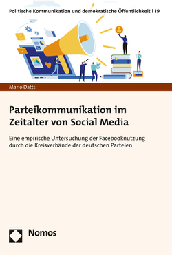 Parteikommunikation im Zeitalter von Social Media von Datts,  Mario