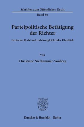 Parteipolitische Betätigung der Richter. von Niethammer-Vonberg,  Christiane