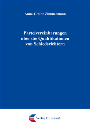 Parteivereinbarungen über die Qualifikationen von Schiedsrichtern von Zimmermann,  Anna-Gesine