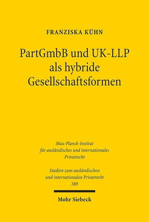 PartGmbB und UK-LLP als hybride Gesellschaftsformen von Kühn,  Franziska