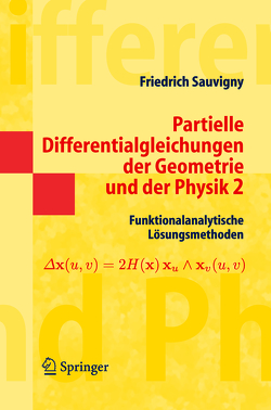 Partielle Differentialgleichungen der Geometrie und der Physik 2 von Sauvigny,  Friedrich
