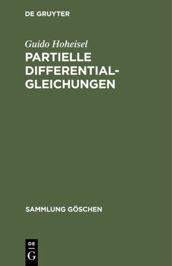 Partielle Differentialgleichungen von Hoheisel,  Guido