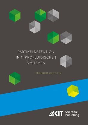 Partikeldetektion in mikrofluidischen Systemen von Kettlitz,  Siegfried