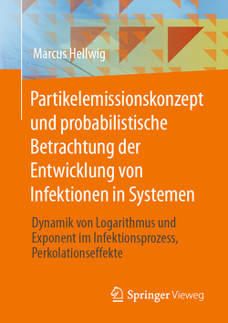 Partikelemissionskonzept und probabilistische Betrachtung der Entwicklung von Infektionen in Systemen von Hellwig,  Marcus