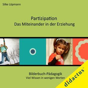 Partizipation – das Miteinander in der Erziehung von Löpmann,  Silke, Schöll,  Carmen