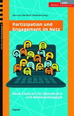 Partizipation und Engagement im Netz von Lutz,  Klaus, Rösch,  Eike, Seitz,  Daniel