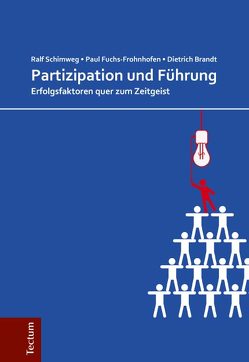 Partizipation und Führung von Brandt,  Dietrich, Fuchs-Frohnhofen,  Paul, Schimweg,  Ralf