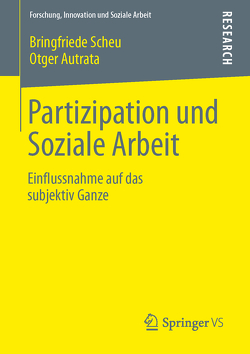 Partizipation und Soziale Arbeit von Autrata,  Otger, Scheu,  Bringfriede