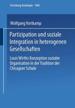 Partizipation und soziale Integration in heterogenen Gesellschaften von Vortkamp,  Wolfgang