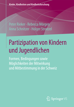 Partizipation von Kindern und Jugendlichen von Mörgen,  Rebecca, Rieker,  Peter, Schnitzer,  Anna, Stroezel,  Holger