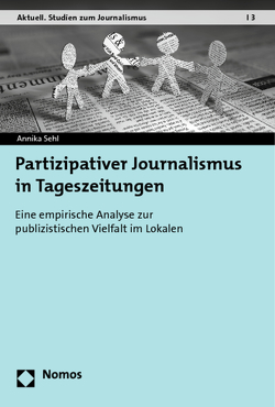 Partizipativer Journalismus in Tageszeitungen von Sehl,  Annika