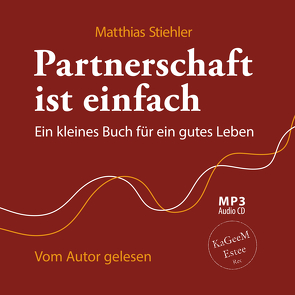 Partnerschaft ist einfach von Stiehler,  Matthias