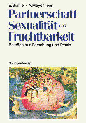 Partnerschaft, Sexualität und Fruchtbarkeit von Brähler,  Elmar, Meyer,  Annelene