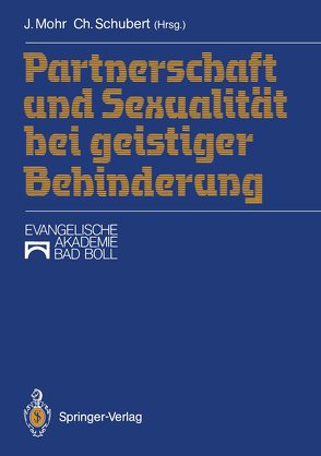 Partnerschaft und Sexualität bei geistiger Behinderung von Mohr,  Jürgen, Schubert,  Christoph