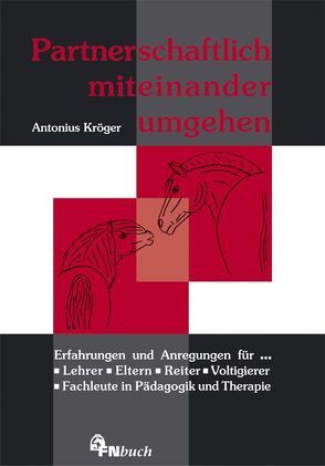 Partnerschaftlich miteinander umgehen von Baum,  Dirk, Klüwer,  Carl, Kröger,  Antonius, Pauel,  Claudia, Schulz,  Marietta, Struck,  Henrike