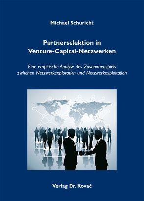 Partnerselektion in Venture-Capital-Netzwerken von Schuricht,  Michael