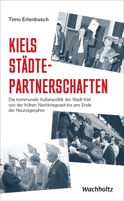 Kiels Städtepartnerschaften von Erlenbusch,  Timo