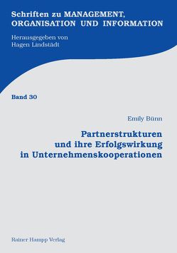 Partnerstrukturen und ihre Erfolgswirkung in Unternehmenskooperationen von Bünn,  Emily