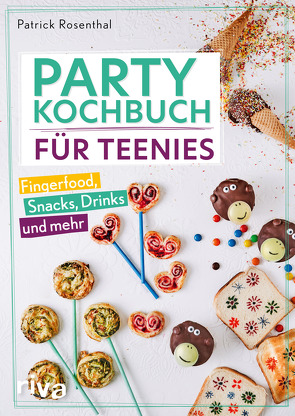 Party-Kochbuch für Teenies von Rosenthal,  Patrick