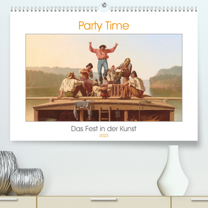 Party Time – Das Fest in der Kunst (Premium, hochwertiger DIN A2 Wandkalender 2023, Kunstdruck in Hochglanz) von 4arts