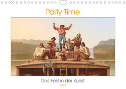 Party Time – Das Fest in der Kunst (Wandkalender 2023 DIN A4 quer) von 4arts
