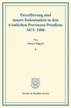 Parzellierung und innere Kolonisation von Belgard,  Martin