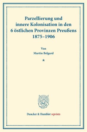 Parzellierung und innere Kolonisation von Belgard,  Martin