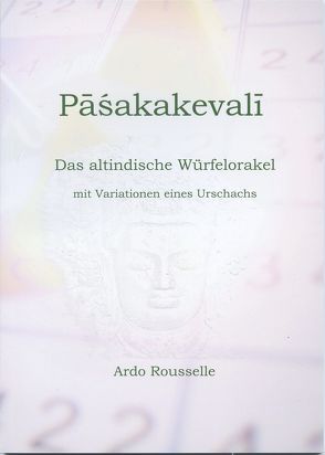 Paśakakevali von Rousselle,  Ardo, Schmitt-Rousselle,  Ardo