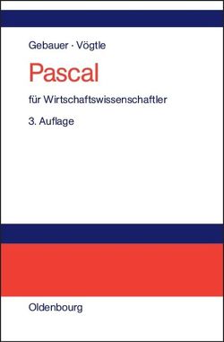 Pascal für Wirtschaftswissenschaftler von Gebauer,  Judith, Vögtle,  Marcus