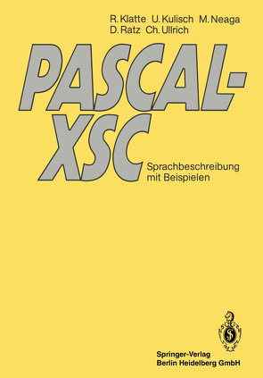 PASCAL-XSC von Klatte,  Rudi, Kulisch,  Ulrich, Neaga,  Michael, Ratz,  Dietmar, Ullrich,  Christian