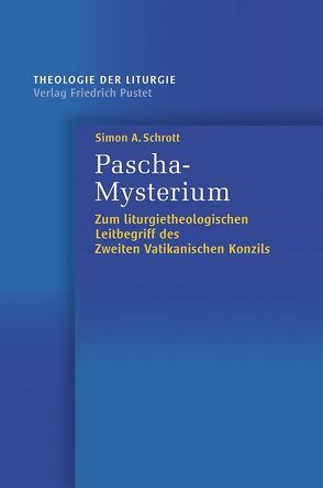 Pascha-Mysterium von Schrott,  Simon A.