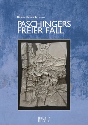Paschingers freier Fall von Reinisch,  Rainer