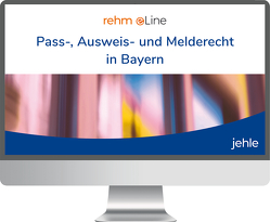 Pass-, Ausweis- und Melderecht in Bayern online von Böttcher,  Wolfhard, Brunner,  Matthias, Ehmann,  Eugen