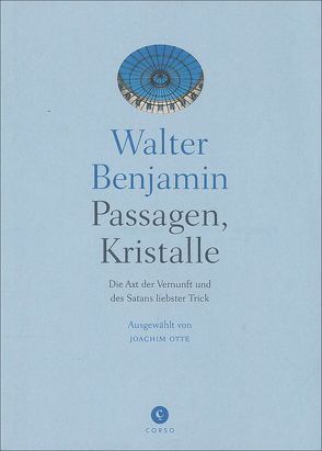 Passagen, Kristalle von Benjamin,  Walter, Otte,  Joachim