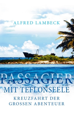 Passagier mit Teflonseele von Lambeck,  Alfred