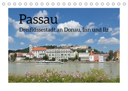 Passau – Dreiflüssestadt an Donau, Inn und Ilz (Tischkalender 2023 DIN A5 quer) von Kuttig,  Siegfried