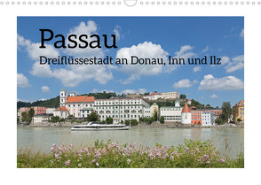 Passau – Dreiflüssestadt an Donau, Inn und Ilz (Wandkalender 2023 DIN A3 quer) von Kuttig,  Siegfried