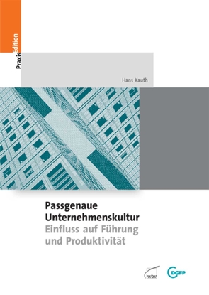 Passgenaue Unternehmenskultur von e.V.,  DGFP, Kauth,  Hans