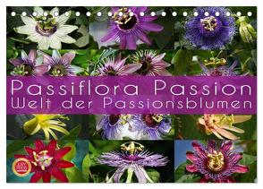 Passiflora Passion – Welt der Passionsblumen (Tischkalender 2024 DIN A5 quer), CALVENDO Monatskalender von Cross,  Martina