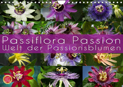 Passiflora Passion – Welt der Passionsblumen (Wandkalender 2023 DIN A4 quer) von Cross,  Martina