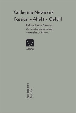 Passion – Affekt – Gefühl von Newmark,  Catherine