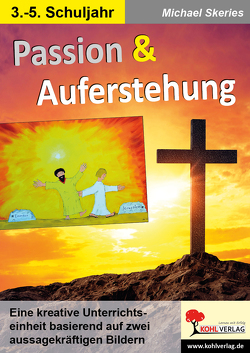 Passion & Auferstehung von Skeries,  Michael